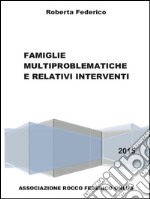 Famiglie multiproblematiche e relativi interventi. E-book. Formato PDF ebook