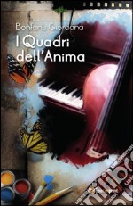 I quadri dell’anima. E-book. Formato PDF ebook