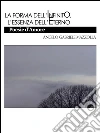 La forma dell'infinito, l'essenza dell'eterno. E-book. Formato PDF ebook di Angelo Gabriele Mazzolla