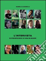 L’intervista. Estrospezioni di una blogger. E-book. Formato PDF ebook