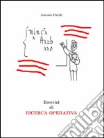 Esercizi di ricerca operativa. E-book. Formato PDF ebook