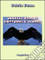 Uccelli rapaci diurni e notturni. E-book. Formato PDF