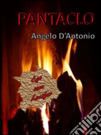 Pàntaclo. E-book. Formato Mobipocket ebook di Angelo D'Antonio