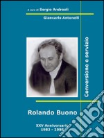 Rolando Buono. Conversione e servizio. E-book. Formato PDF ebook