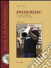 Didjeridu. Suonare un albero, tecniche, frequenze e benefici. E-book. Formato PDF ebook