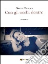 Con gli occhi dentro. E-book. Formato EPUB ebook di Grazia Celano