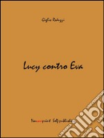 Lucy contro Eva. E-book. Formato EPUB ebook