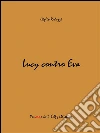 Lucy contro Eva. E-book. Formato EPUB ebook