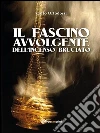 Il fascino avvolgente dell’incenso bruciato. E-book. Formato Mobipocket ebook di Carlo Ortodossi