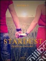 Stardust, qualcuno come me. E-book. Formato EPUB ebook