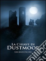 La chiave di Dustmoor. E-book. Formato PDF ebook