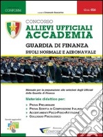 016 - Concorso Allievi Ufficiali Accademia Guardia di Finanza – Ruoli Normale e Aeronavale (Prova Preliminare, Tema, TPA). E-book. Formato PDF ebook