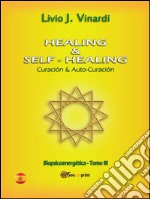 Healing & self-healing. Curación y Auto-CuraciónCuraciòn & Auto-Curaciòn. E-book. Formato PDF ebook