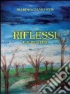 Riflessi e altri versi. E-book. Formato PDF ebook di Marino Giannuzzo