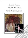 Project Art 2015 - Karen Salicath Jamali . E-book. Formato PDF ebook