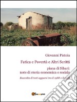 Fatica e povertà e altri scritti. Piana di Sibari: note di storia economia e sociale. E-book. Formato PDF