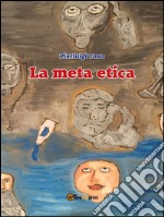 La meta etica. E-book. Formato EPUB ebook