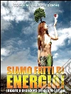 Siamo fatti di energia. Impara a prenderti cura di te stesso. E-book. Formato PDF ebook di Roberto Dacorsi
