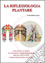 La riflessologia plantare. E-book. Formato PDF ebook