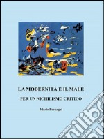 La modernità e il male. E-book. Formato PDF ebook