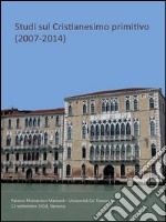 Studi sul cristianesimo primitivo (2007-2014). E-book. Formato PDF ebook