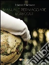 Manuale per viaggiare low cost. E-book. Formato Mobipocket ebook di Marco Martucci