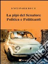 La pipi del senatore. E-book. Formato EPUB ebook di Enzo Persichetti