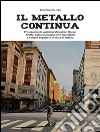 Il metallo continua. E-book. Formato PDF ebook