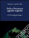 Felice Pazienza agente segreto. L'oro degli ebrei. E-book. Formato PDF ebook di Giacomo Carmelo Scillia