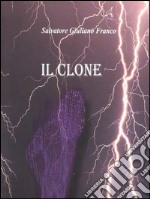 Il clone. E-book. Formato EPUB ebook