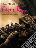 Fever Ray. E-book. Formato PDF ebook