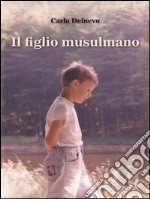 Il figlio musulmano. E-book. Formato Mobipocket ebook