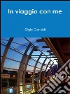 In viaggio con me. E-book. Formato EPUB ebook di Eligio Corridi