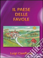 Il paese delle favole. E-book. Formato EPUB ebook