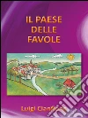 Il paese delle favole. E-book. Formato Mobipocket ebook di Luigi Cianflone