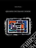 Quando oscurano i sogni. E-book. Formato EPUB ebook