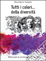 Tutti i colori... della diversità. E-book. Formato PDF ebook