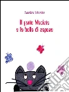 Il gatto Maciste e la bolla di sapone. E-book. Formato PDF ebook di Annalisa Salvador