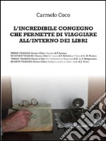 L’incredibile congegno che permette di viaggiare all’interno dei libri. E-book. Formato PDF ebook