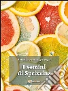 I semini di Sprizzina. E-book. Formato Mobipocket ebook di Nadia Ronco e Mariangela Pugno