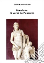 Marziale, li vèrzi de l'ussuria. E-book. Formato PDF ebook