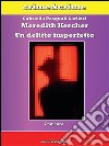 Meredith Kercher. Un delitto imperfetto. E-book. Formato EPUB ebook