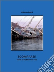 Scomparsi!. E-book. Formato PDF ebook di Roberto Raciti