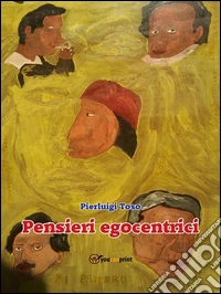Pensieri egocentrici. E-book. Formato Mobipocket ebook