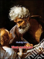 Non scrivere. E-book. Formato Mobipocket ebook