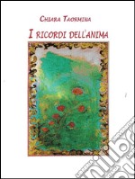 I ricordi dell'anima. E-book. Formato PDF ebook