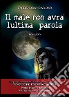 Il male non avrà l'ultima parola. E-book. Formato PDF ebook