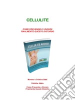 Cellulite addio. E-book. Formato PDF ebook