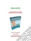 Cellulite addio. E-book. Formato PDF ebook