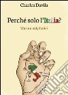 Perchè solo l'Italia?. E-book. Formato PDF ebook